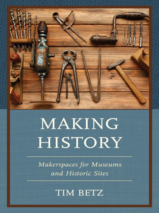 Title details for Making History by Tim Betz - Available